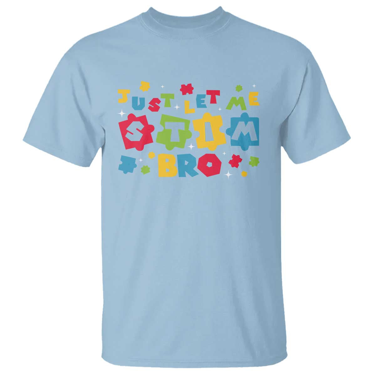 Funny Just Let Me Stim Bro T Shirt Autism Awareness Puzzle