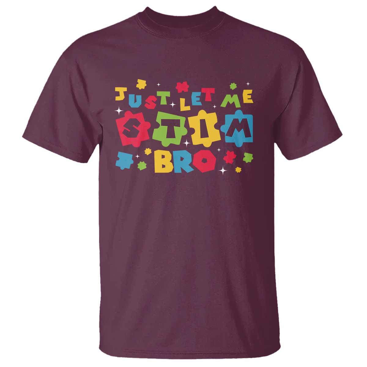 Funny Just Let Me Stim Bro T Shirt Autism Awareness Puzzle