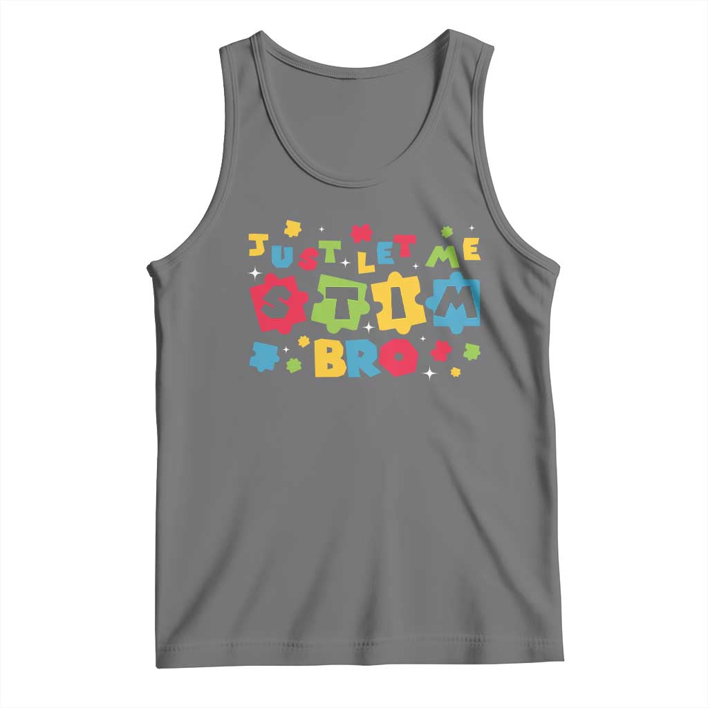 Funny Just Let Me Stim Bro Tank Top Autism Awareness Puzzle