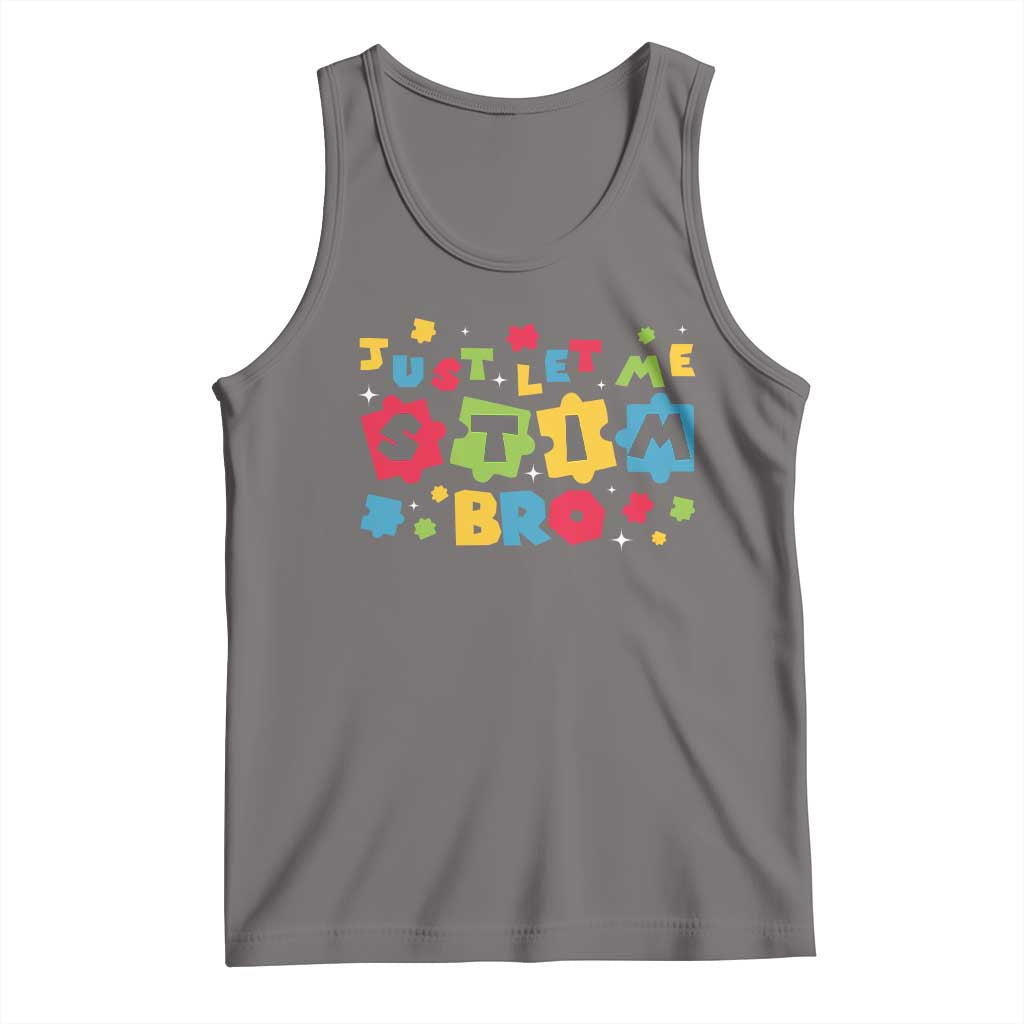 Funny Just Let Me Stim Bro Tank Top Autism Awareness Puzzle