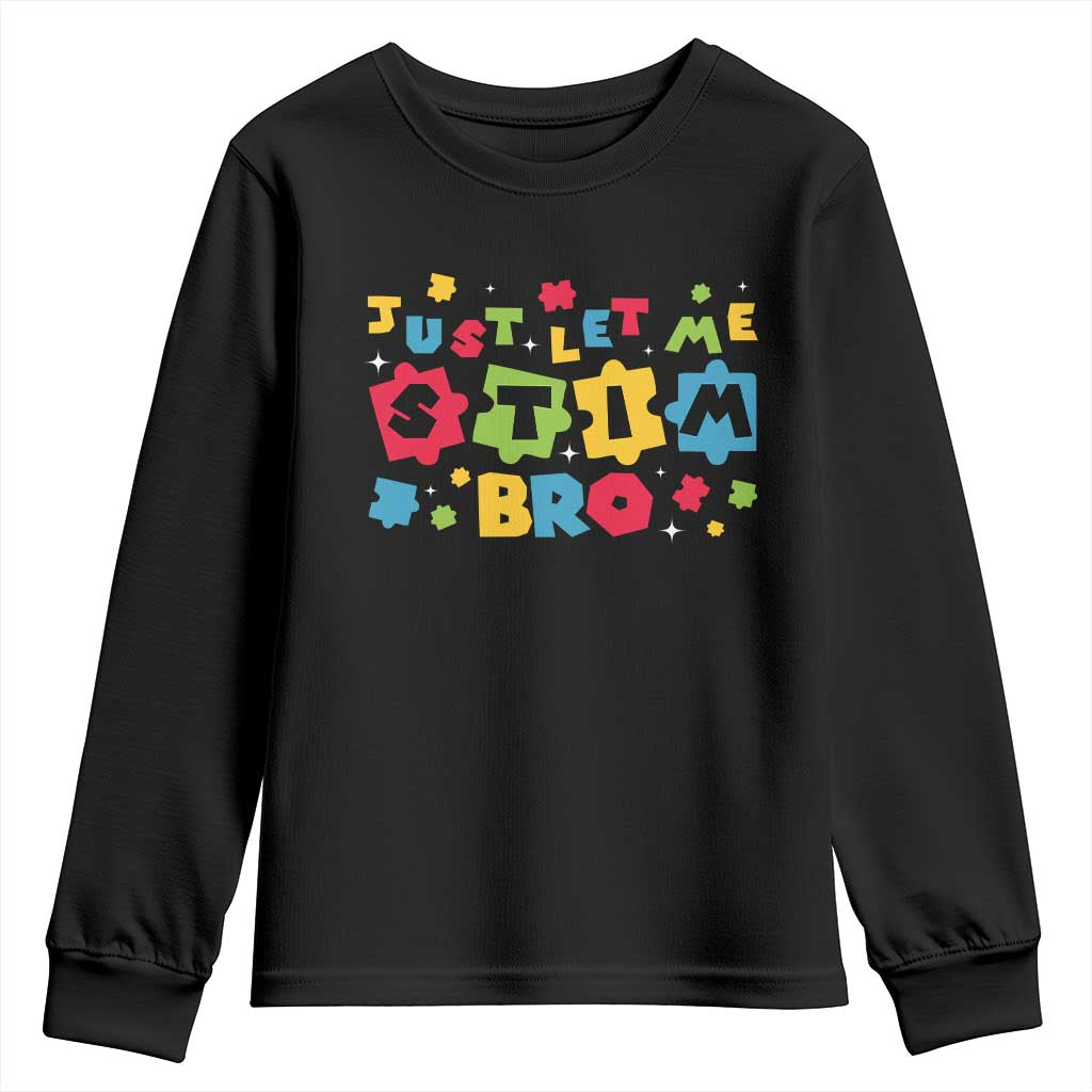 Funny Just Let Me Stim Bro Youth Sweatshirt Autism Awareness Puzzle
