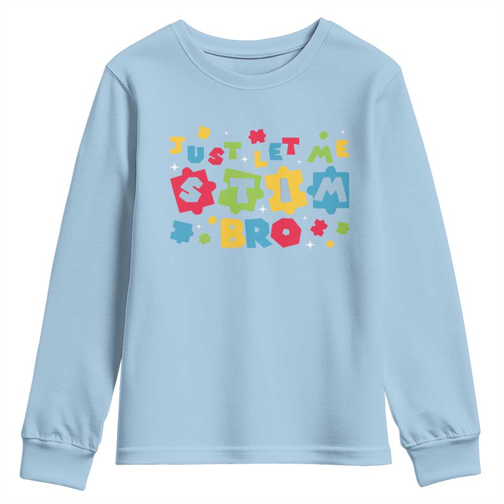 Funny Just Let Me Stim Bro Youth Sweatshirt Autism Awareness Puzzle