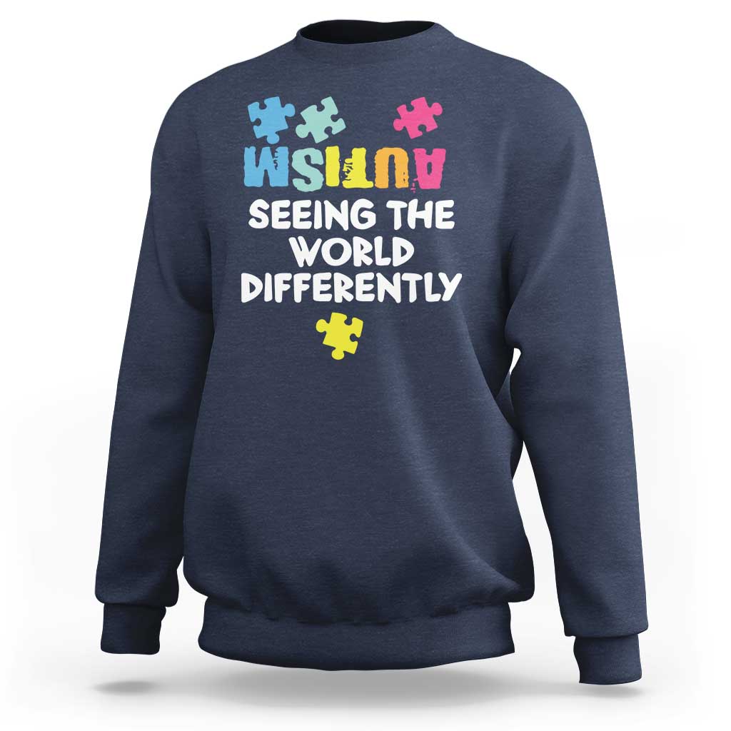 Autism Seeing The World Differently Sweatshirt Autistic Autism Awareness Puzzle