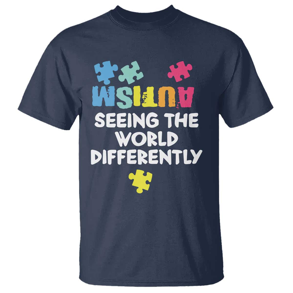 Autism Seeing The World Differently T Shirt Autistic Autism Awareness Puzzle