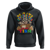 Funny Autism Awareness Hoodie Be In Awe Of My 'Tism Autistic Raccoon Opossum Skunk