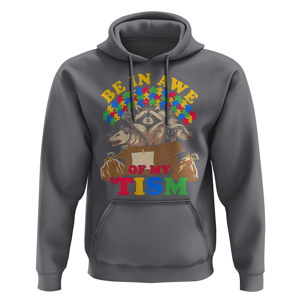 Funny Autism Awareness Hoodie Be In Awe Of My 'Tism Autistic Raccoon Opossum Skunk