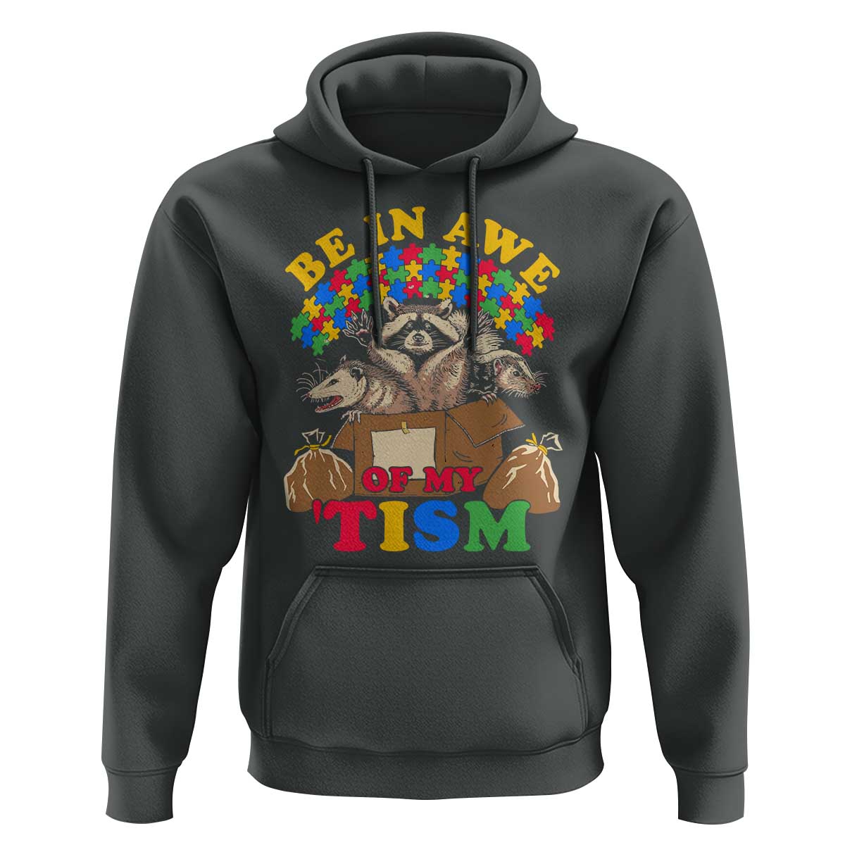 Funny Autism Awareness Hoodie Be In Awe Of My 'Tism Autistic Raccoon Opossum Skunk
