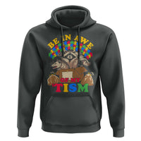 Funny Autism Awareness Hoodie Be In Awe Of My 'Tism Autistic Raccoon Opossum Skunk