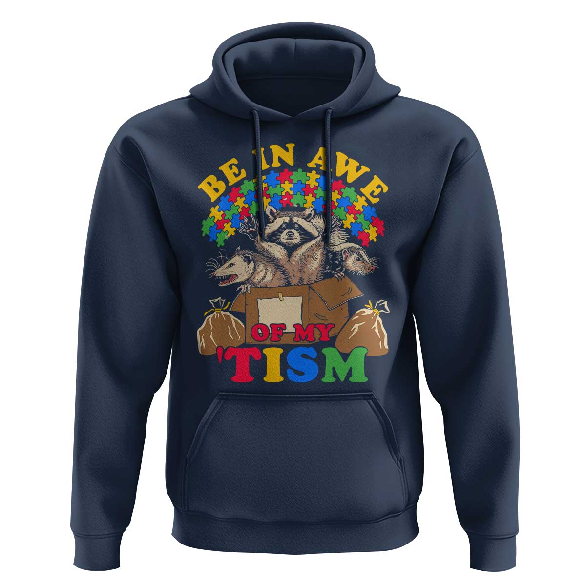 Funny Autism Awareness Hoodie Be In Awe Of My 'Tism Autistic Raccoon Opossum Skunk