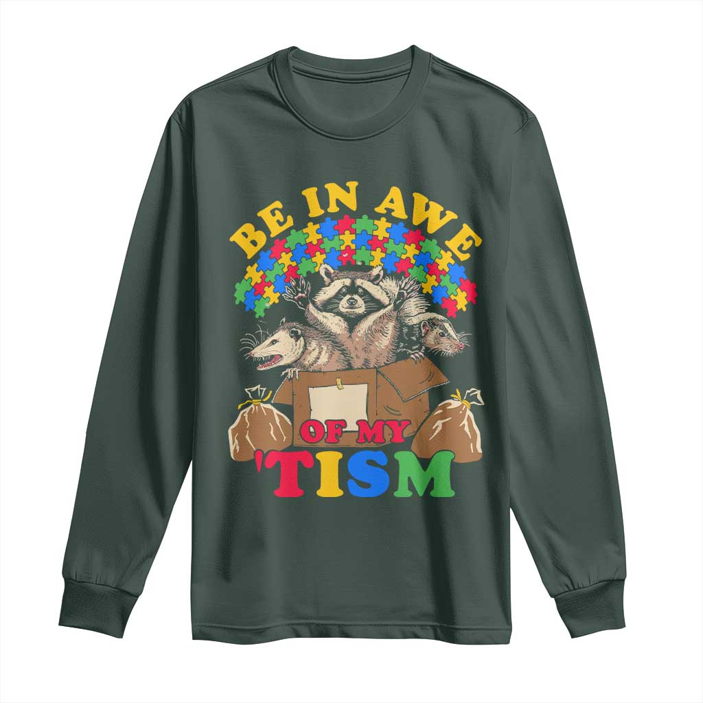 Funny Autism Awareness Long Sleeve Shirt Be In Awe Of My 'Tism Autistic Raccoon Opossum Skunk