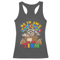 Funny Autism Awareness Racerback Tank Top Be In Awe Of My 'Tism Autistic Raccoon Opossum Skunk