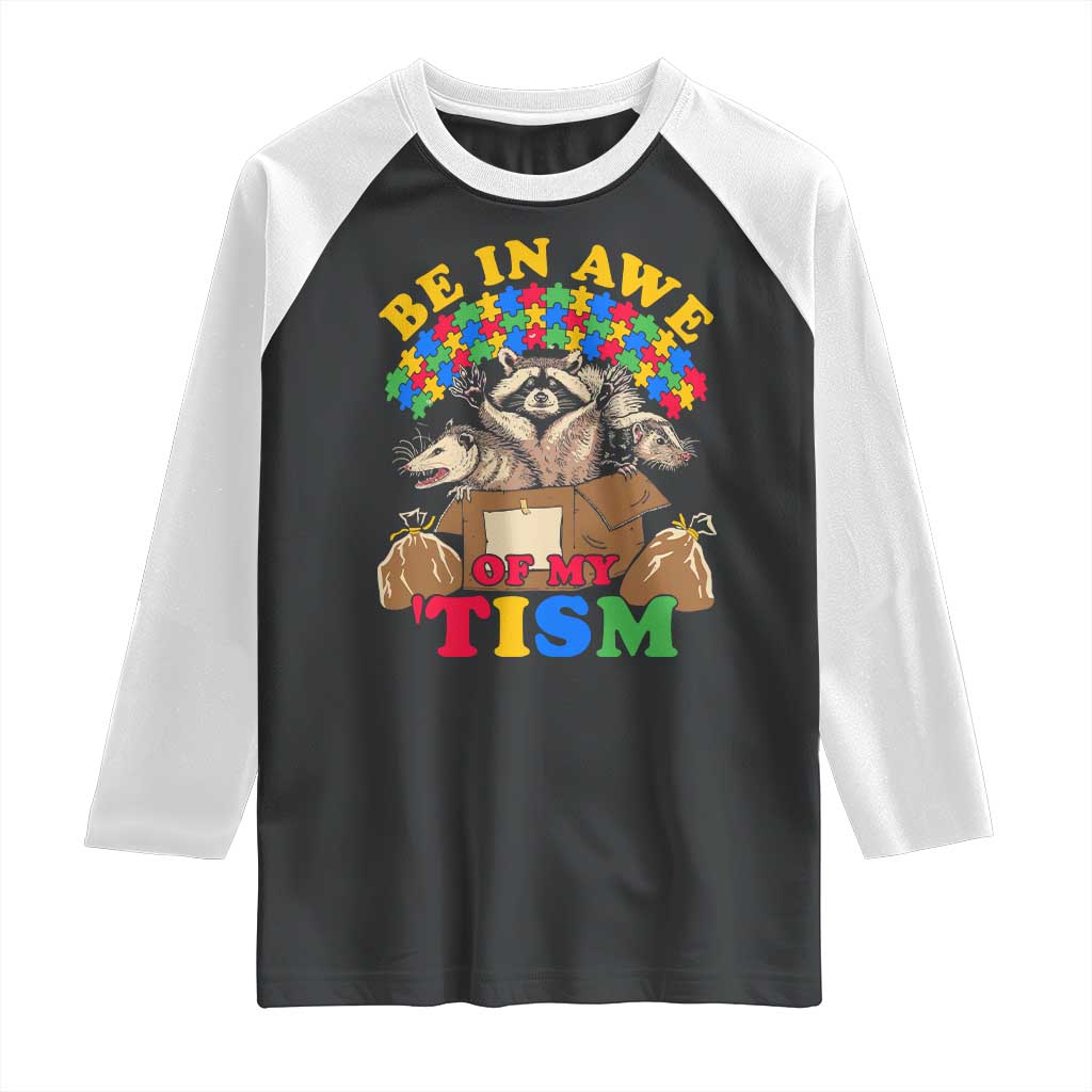 Funny Autism Awareness Raglan Shirt Be In Awe Of My 'Tism Autistic Raccoon Opossum Skunk