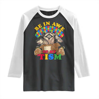 Funny Autism Awareness Raglan Shirt Be In Awe Of My 'Tism Autistic Raccoon Opossum Skunk