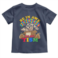 Funny Autism Awareness Toddler T Shirt Be In Awe Of My 'Tism Autistic Raccoon Opossum Skunk