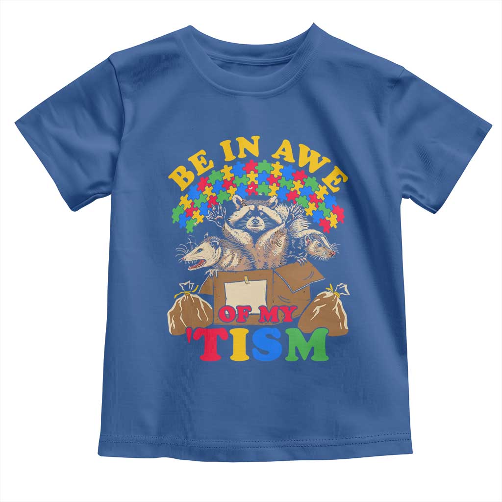 Funny Autism Awareness Toddler T Shirt Be In Awe Of My 'Tism Autistic Raccoon Opossum Skunk
