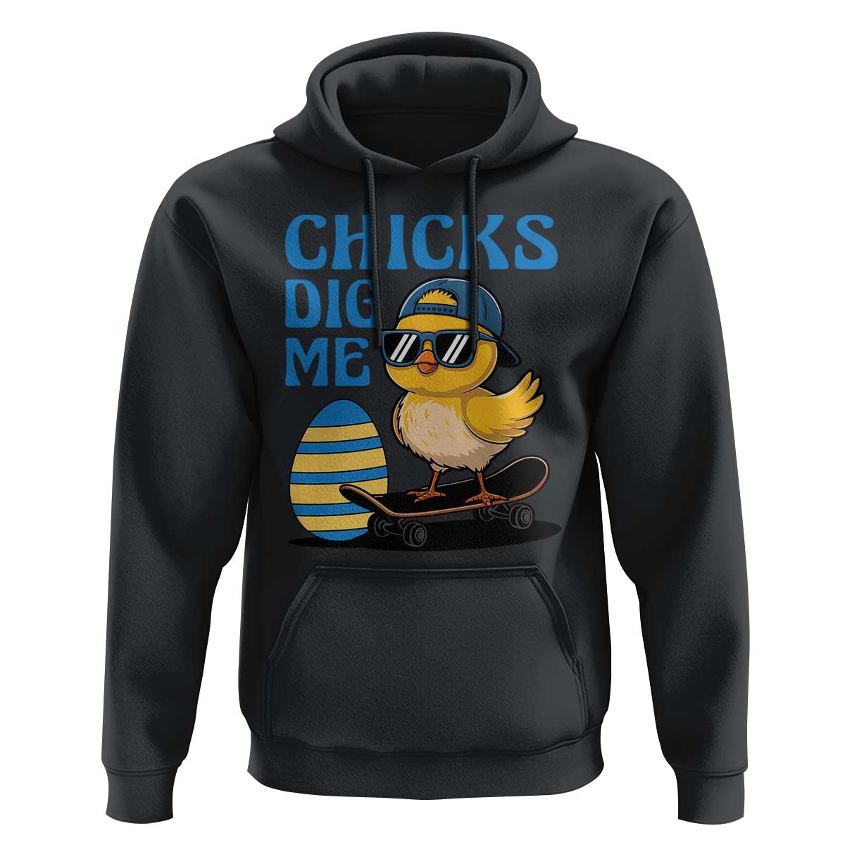 Funny Easter Day Chicks Dig Me Hoodie Cool Chicken