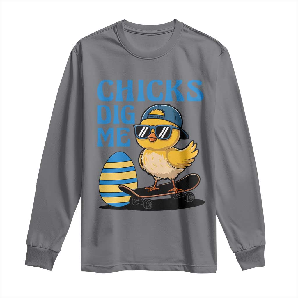 Funny Easter Day Chicks Dig Me Long Sleeve Shirt Cool Chicken