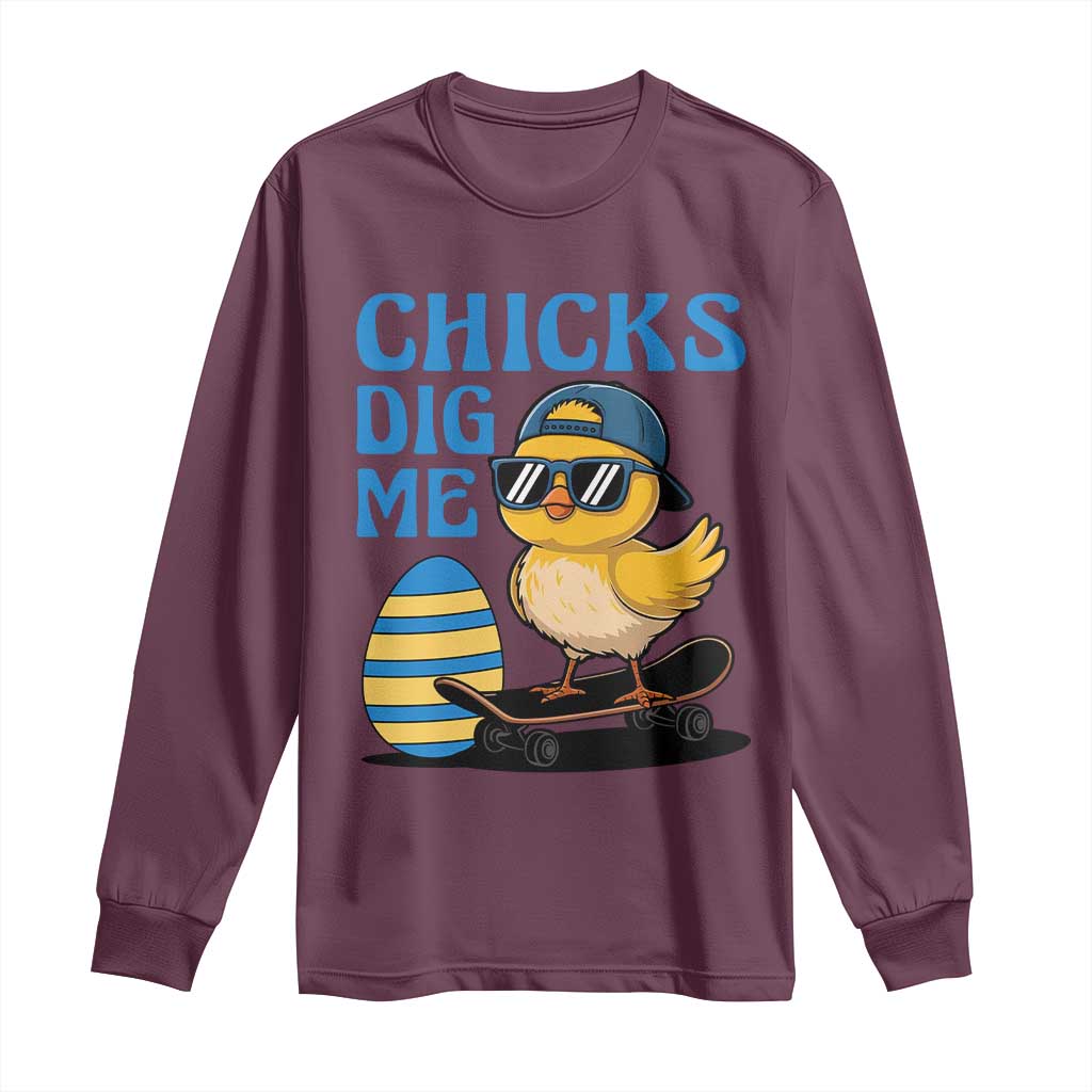 Funny Easter Day Chicks Dig Me Long Sleeve Shirt Cool Chicken