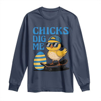 Funny Easter Day Chicks Dig Me Long Sleeve Shirt Cool Chicken