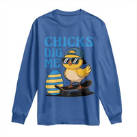 Funny Easter Day Chicks Dig Me Long Sleeve Shirt Cool Chicken