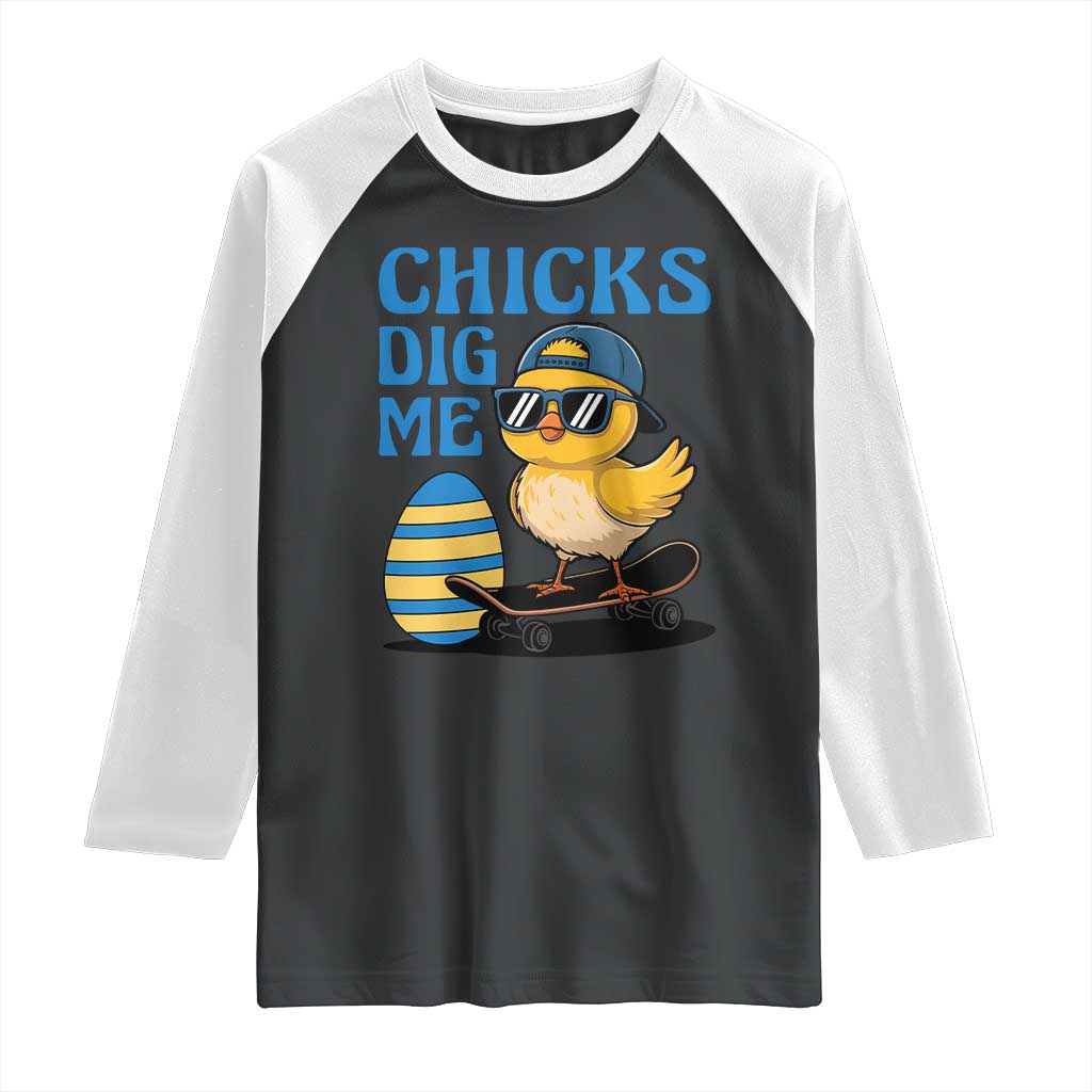 Funny Easter Day Chicks Dig Me Raglan Shirt Cool Chicken