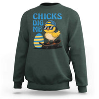 Funny Easter Day Chicks Dig Me Sweatshirt Cool Chicken
