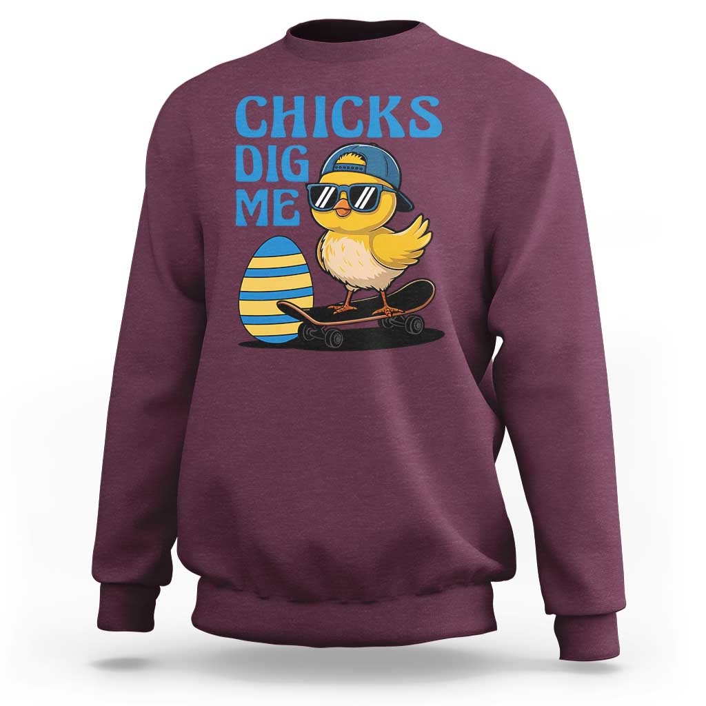 Funny Easter Day Chicks Dig Me Sweatshirt Cool Chicken