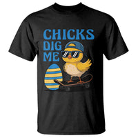 Funny Easter Day Chicks Dig Me T Shirt Cool Chicken