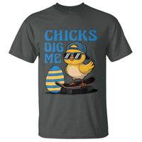 Funny Easter Day Chicks Dig Me T Shirt Cool Chicken