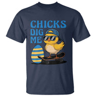 Funny Easter Day Chicks Dig Me T Shirt Cool Chicken