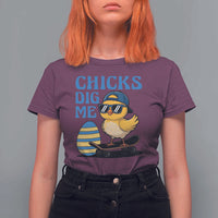 Funny Easter Day Chicks Dig Me T Shirt For Women Cool Chicken