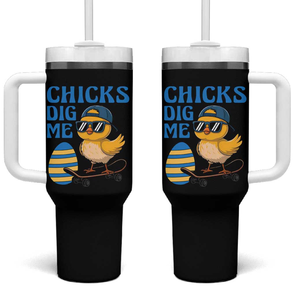 Funny Easter Day Chicks Dig Me Tumbler With Handle Cool Chicken