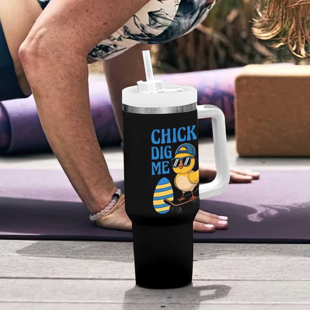 Funny Easter Day Chicks Dig Me Tumbler With Handle Cool Chicken
