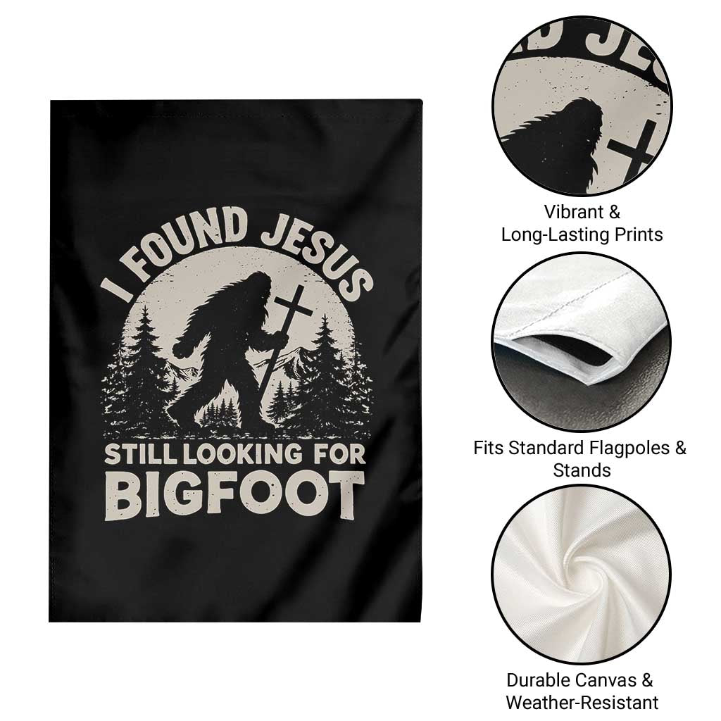I Found Jesus Still Looking For Bigfoot Garden Flag Funny Christian Sasquatch Forest