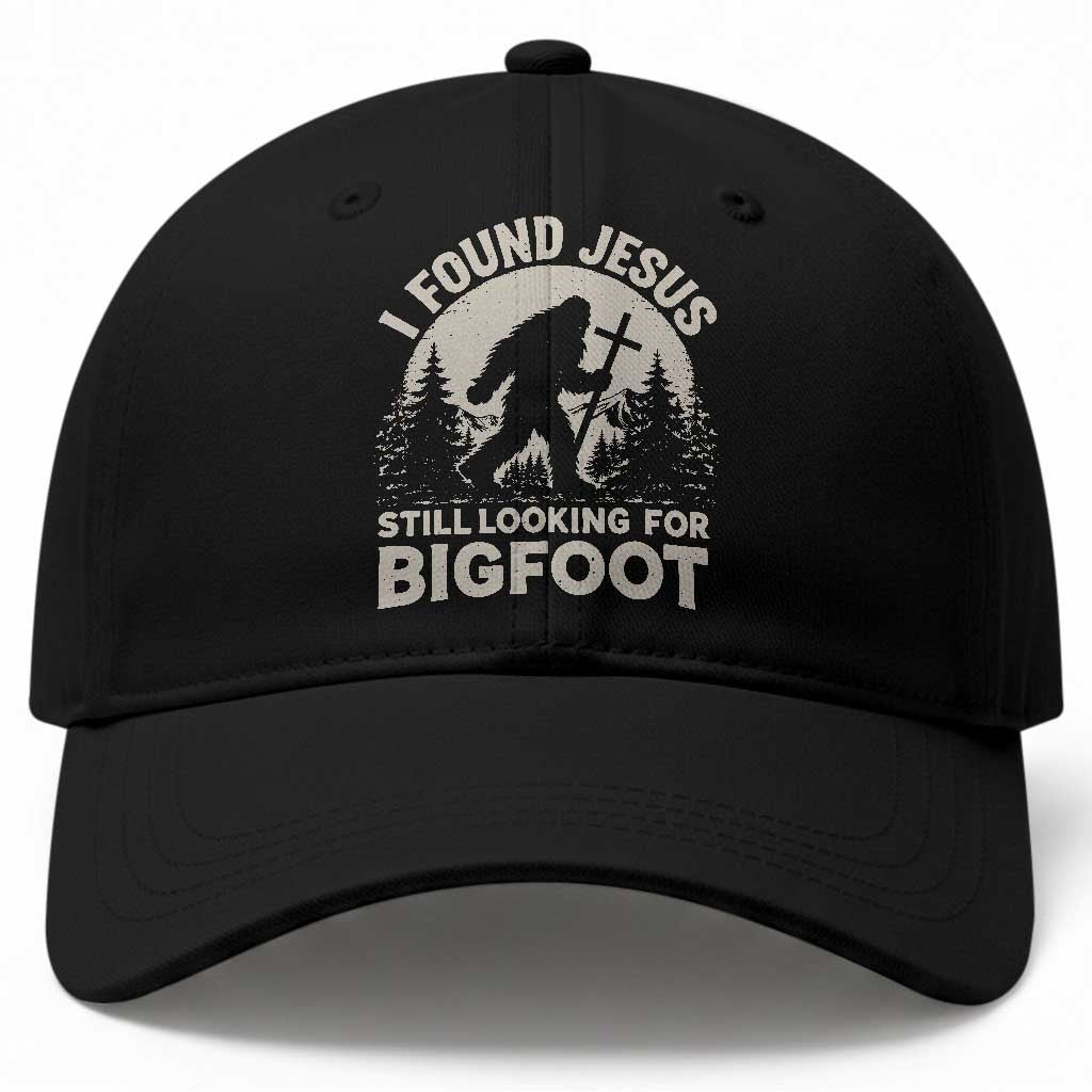 I Found Jesus Still Looking For Bigfoot Baseball Cap Funny Christian Sasquatch Forest