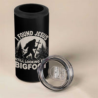 I Found Jesus Still Looking For Bigfoot 4 in 1 Can Cooler Tumbler Funny Christian Sasquatch Forest