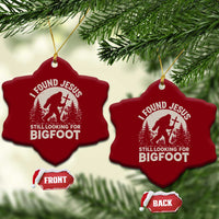 I Found Jesus Still Looking For Bigfoot Ceramic Ornament Funny Christian Sasquatch Forest