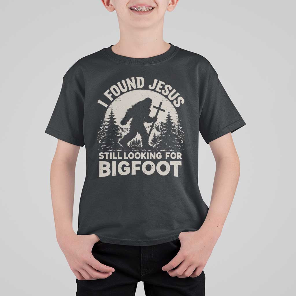 I Found Jesus Still Looking For Bigfoot T Shirt For Kid Funny Christian Sasquatch Forest