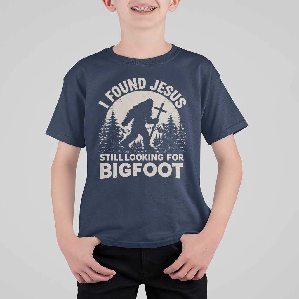 I Found Jesus Still Looking For Bigfoot T Shirt For Kid Funny Christian Sasquatch Forest