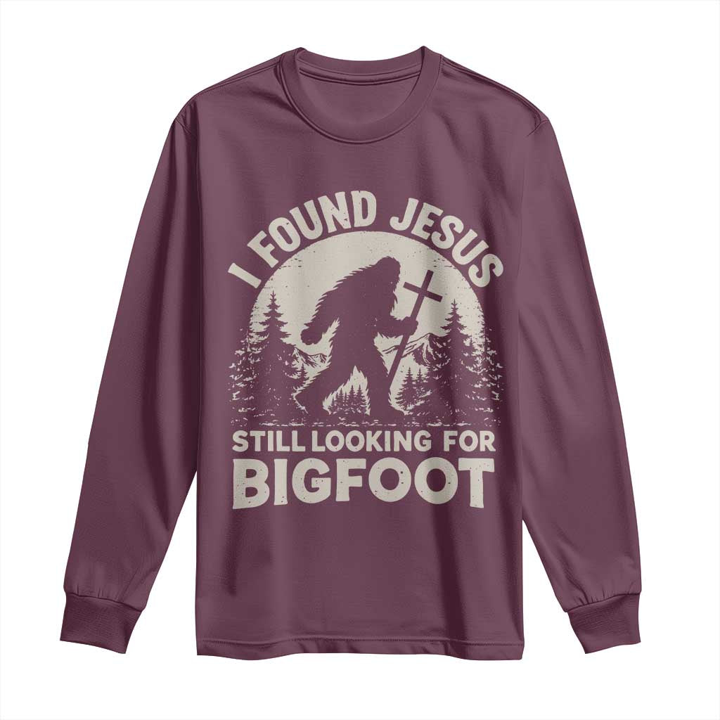 I Found Jesus Still Looking For Bigfoot Long Sleeve Shirt Funny Christian Sasquatch Forest
