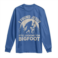 I Found Jesus Still Looking For Bigfoot Long Sleeve Shirt Funny Christian Sasquatch Forest