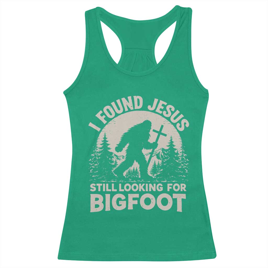 I Found Jesus Still Looking For Bigfoot Racerback Tank Top Funny Christian Sasquatch Forest
