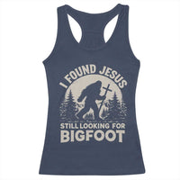 I Found Jesus Still Looking For Bigfoot Racerback Tank Top Funny Christian Sasquatch Forest