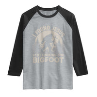 I Found Jesus Still Looking For Bigfoot Raglan Shirt Funny Christian Sasquatch Forest