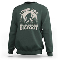 I Found Jesus Still Looking For Bigfoot Sweatshirt Funny Christian Sasquatch Forest