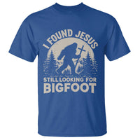 I Found Jesus Still Looking For Bigfoot T Shirt Funny Christian Sasquatch Forest