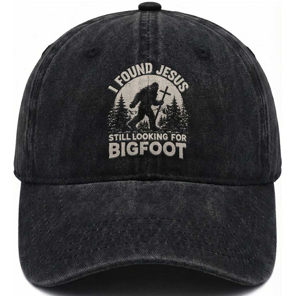 I Found Jesus Still Looking For Bigfoot Washed Cotton Baseball Cap Funny Christian Sasquatch Forest