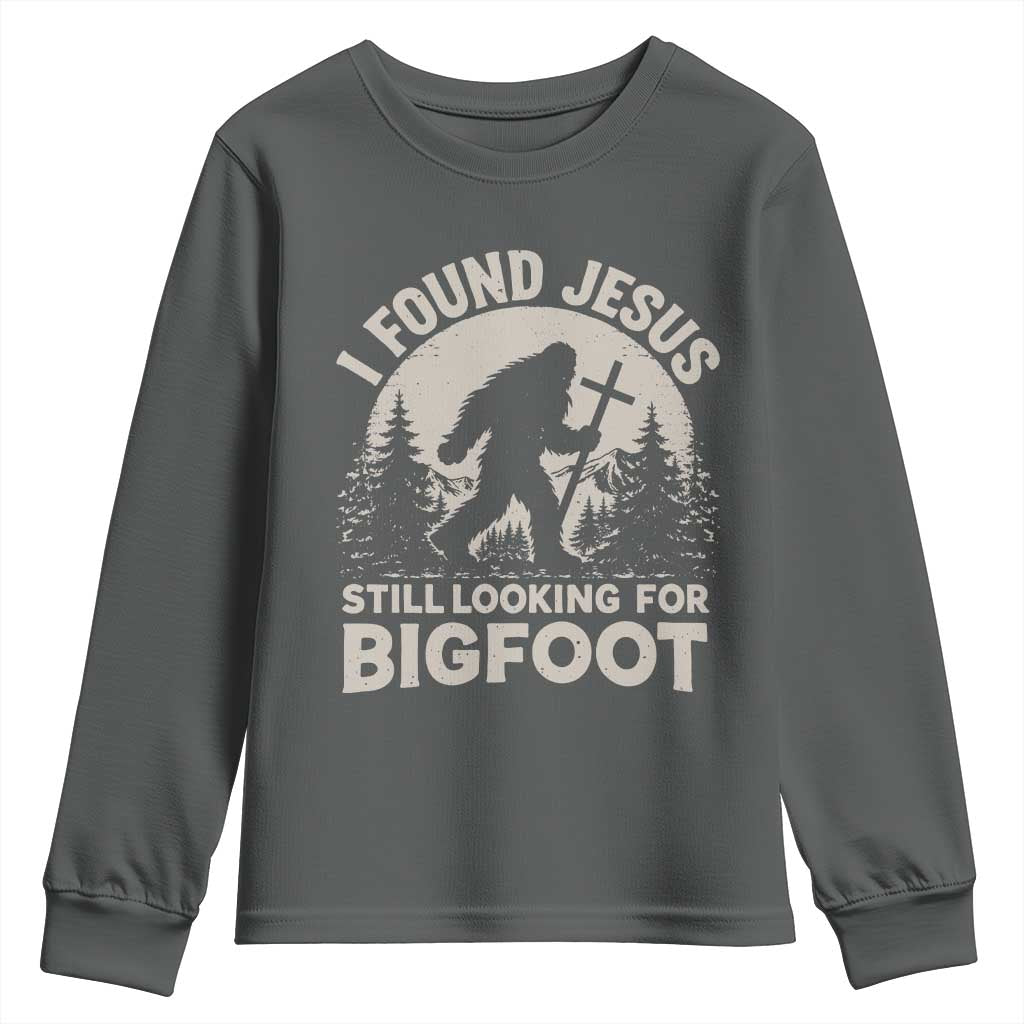 I Found Jesus Still Looking For Bigfoot Youth Sweatshirt Funny Christian Sasquatch Forest