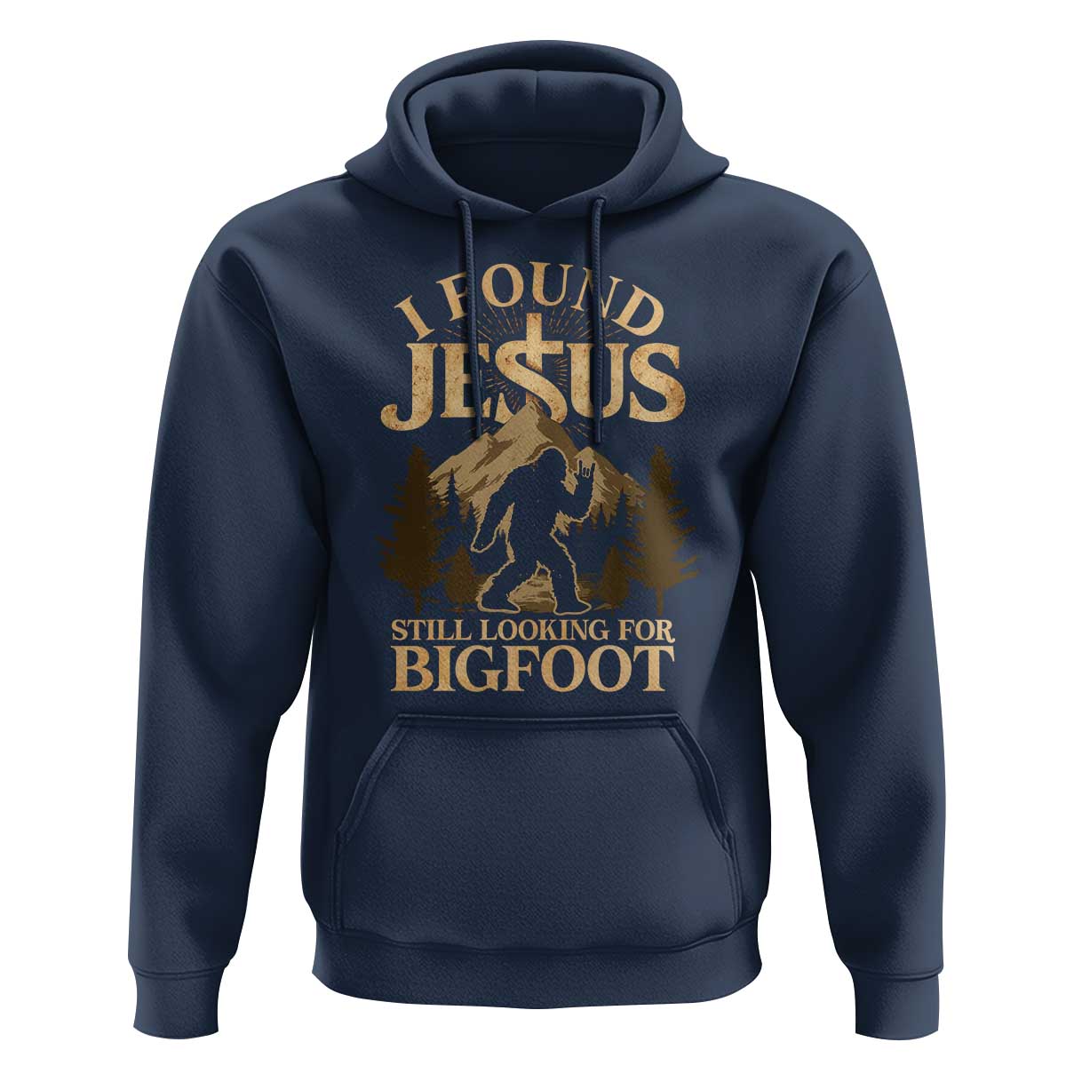 I Found Jesus Still Looking For Bigfoot Hoodie Funny Christian Sasquatch Vintage Mountain
