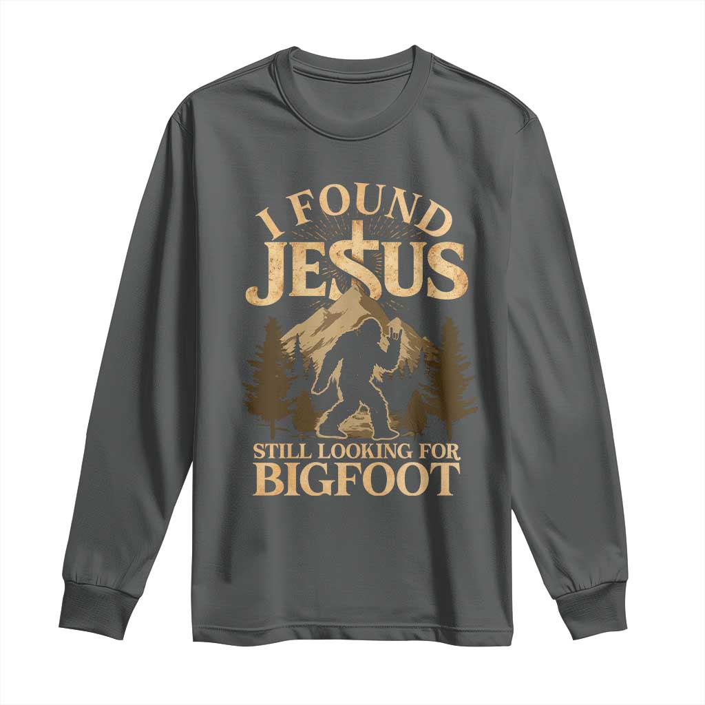 I Found Jesus Still Looking For Bigfoot Long Sleeve Shirt Funny Christian Sasquatch Vintage Mountain